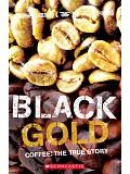 Secondary Level 3: Black Gold - Coffe the True Story  - book+CD (do vyprodání zásob)